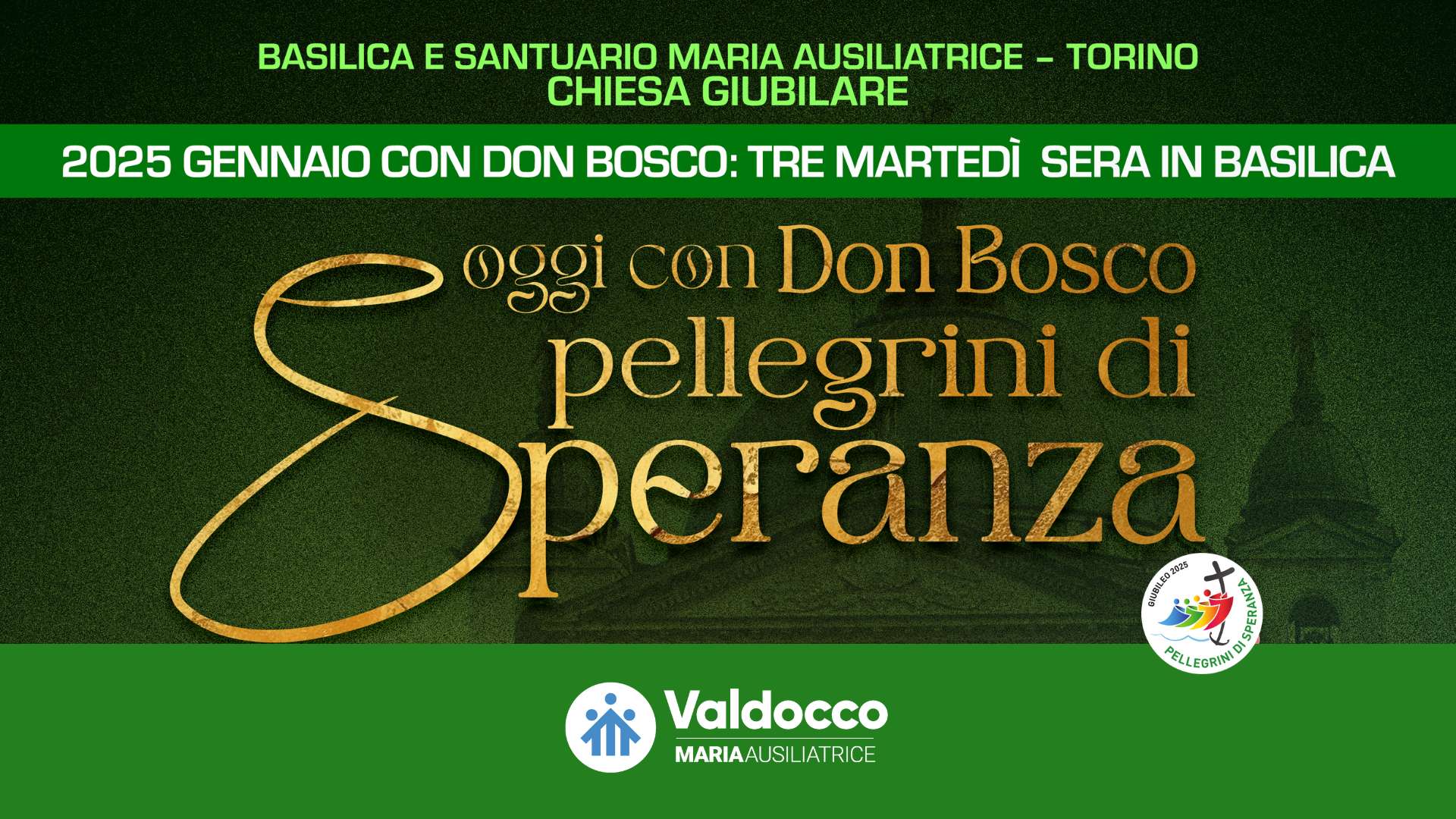 Oggi con don Bosco - Pellegrini di Speranza: tre martedì sera in